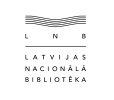 Library - LATVIJAS NACIONĀLĀ BIBLIOTĒKA